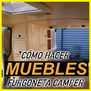 Cómo hacer los muebles para una furgoneta camper.
